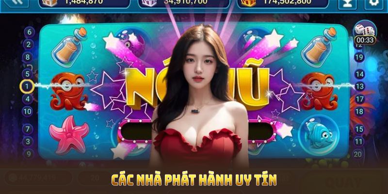 Nổ hũ ăn tiền do các nhà phát hành uy tín đảm bảo chất lượng vượt trội
