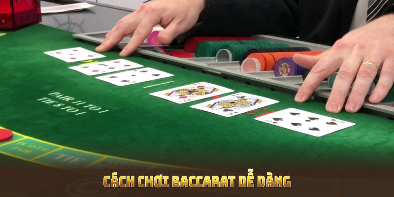 Cách chơi Baccarat sẽ dễ dàng hơn nếu bạn nắm rõ quy trình tham gia bàn cược