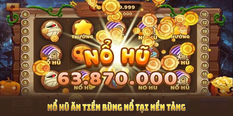 Nổ hũ ăn tiền bùng nổ tại nền tảng ABC8 uy tín cao